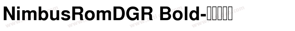 NimbusRomDGR Bold字体转换